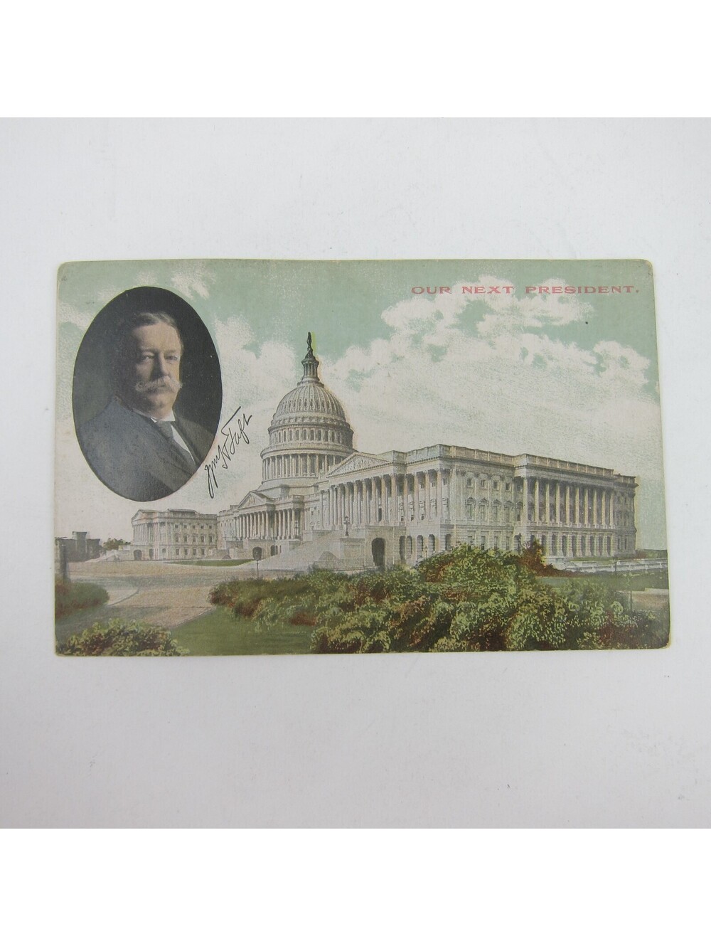 Postcard William Howard Taft Portrait Our Next President Washington DC Antique